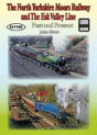The North Yorkshire Moors Railway And The Esk Valley Line Past & Present - Preview
