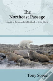 The Northeast Passage: A Guide To The Se