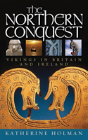 The Northern Conquest:  Vikings In Britain And Ireland - Preview