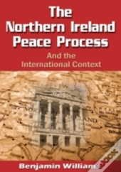 The Northern Ireland Peace Process And T