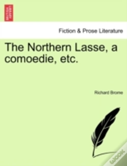 Capa do artigo The Northern Lasse, A Comoedie, Etc.