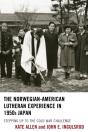 The Norwegian-American Lutheran Experience In 1950s Japan - Preview