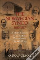 The Norwegian Synod 1853-1917