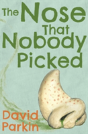 The Nose That Nobody Picked - Preview