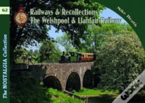 The Nostalgia Collection Volume 62 Railways & Recollections The Welshpool & Llanfair Railway