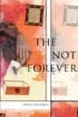The Not Forever - Preview
