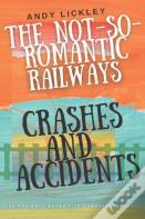 The Not So Romantic Railways