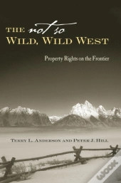 The Not So Wild, Wild West