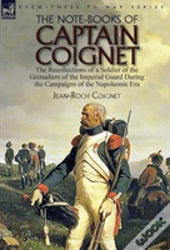 The Note-Books Of Captain Coignet
