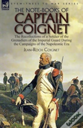 The Note-Books Of Captain Coignet