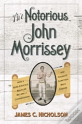 The Notorious John Morrissey