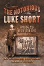 The Notorious Luke Short - Preview
