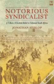 Capa do artigo The Notorious Syndicalist -  J.T. Bain
