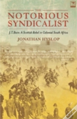Capa do artigo The Notorious Syndicalist -  J.T. Bain