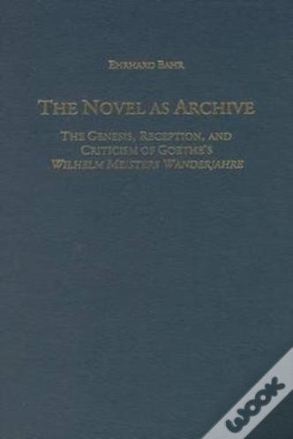The Novel As Archive