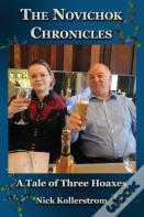 The Novichok Chronicles, The Skripal And Navalny Hoaxes Compared