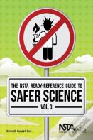 The Nsta Ready-Reference Guide To Safer Science