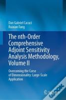 The Nth-Order Comprehensive Adjoint Sensitivity Analysis Methodology, Volume Ii