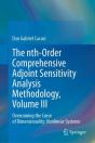 The Nth-Order Comprehensive Adjoint Sensitivity Analysis Methodology, Volume Iii - Preview