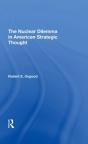 The Nuclear Dilemma In American Strategic Thought - Preview