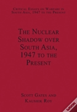 Capa do artigo The Nuclear Shadow Over South Asia, 1947 To The Present