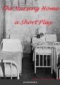 The Nursing Home: A Short Play - Preview