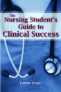 The Nursing Student'S Guide To Clinical Success - Preview