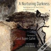 The Nurturing Darkness