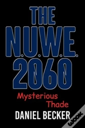 The N.U.W.E. 2060  : Mysterious Thade