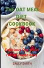 The Oat Meal Diet Cookbook - Preview