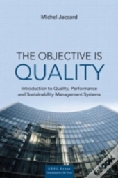 The Objective Is Quality