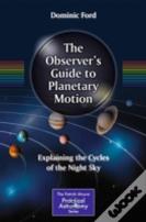 The Observer'S Guide To Planetary Motion
