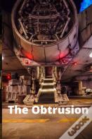 The Obtrusion