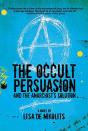 The Occult Persuasion And The Anarchist'S Solution - Preview