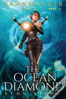 The Ocean Diamond (Dawnbringer, Books 3 - Part 2)