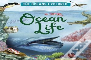 The Oceans Explored: Ocean Life