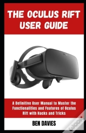 The Oculus Rift User Guide
