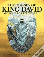 The Odyssey Of King David: God'S Broken