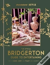 Capa do artigo The Official Bridgerton Guide To Entertaining