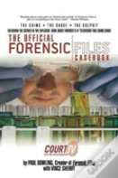The Official Forensic Files Casebook