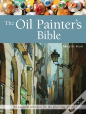 The Oil Painter'S Bible