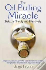 Capa do artigo The Oil Pulling Miracle