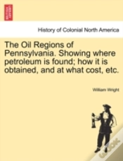 Capa do artigo The Oil Regions Of Pennsylvania. Showing