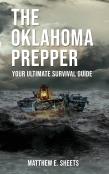 The Oklahoma Prepper  - Your Ultimate Survival Guide