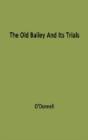 The Old Bailey And Its Trials - Preview