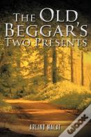 The Old Beggar'S Two Presents