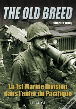 Capa do artigo The Old Breed ; La 1st Marine Division Dans L'Enfer Du Pacifique