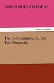The Old Countess, Or, The Two Proposals
