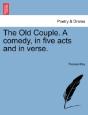 The Old Couple. A Comedy, In Five Acts And In Verse. - Preview