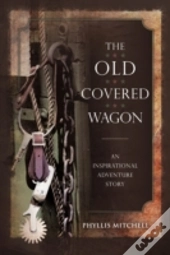 The Old Covered Wagon